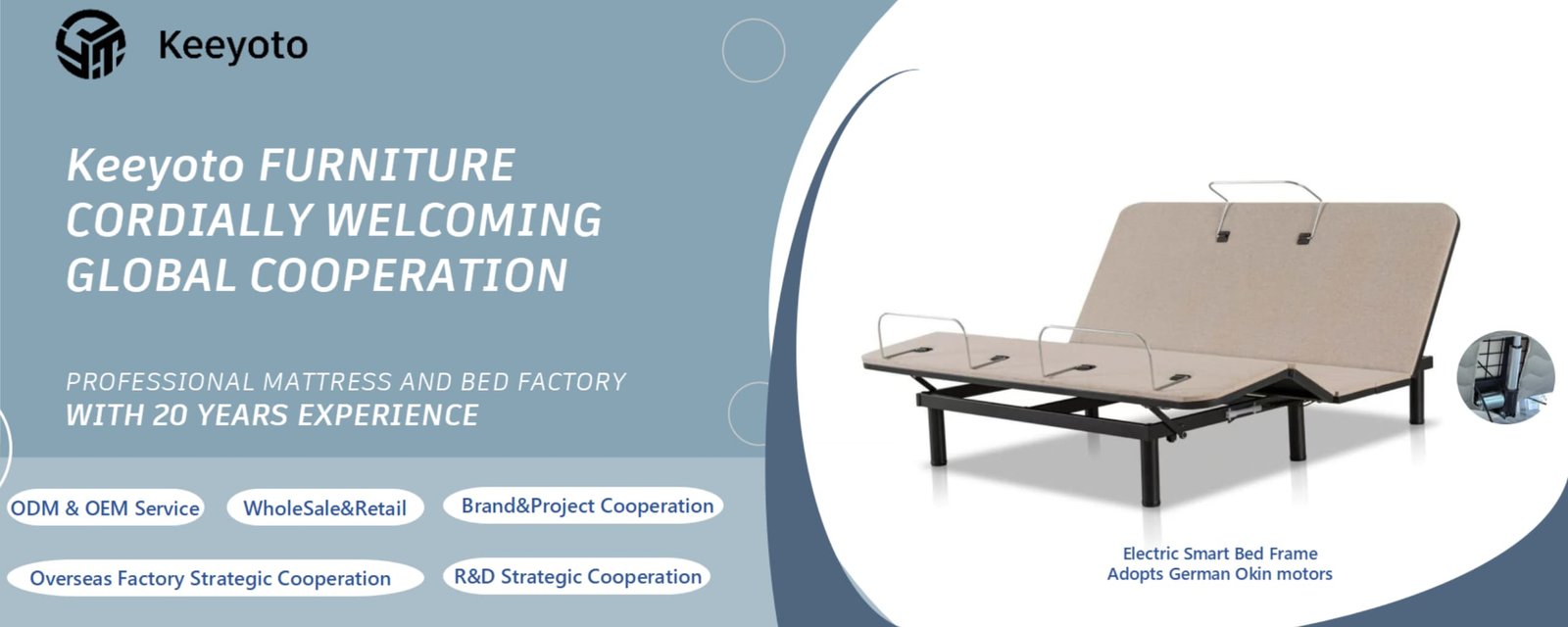 Keeyoto factory cooperation banner, OEM ODM electric smart adjustable bed frame with German Okin motor, global wholesale and brand project cooperation service